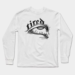 Tired Eye Long Sleeve T-Shirt